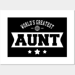 Aunt - World's Greatest Aunt Posters and Art